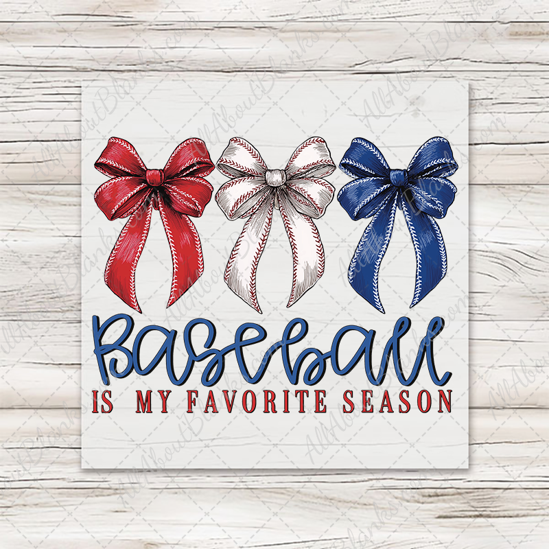 Baseball Is My Favorite Season Patriotic Bows Transfer