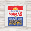 Baseball Mamas Sunflower Seeds Transfer