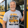 Be Nice To The Bus Driver T-Shirt Transfer