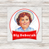 Big Deborah DTF Transfer - T-SHIRT SIZE