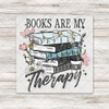 Books Are My Therapy Transfer - T-SHIRT SIZE