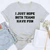 Both Teams Have Fun DTF Transfer - T-SHIRT SIZE