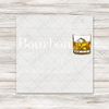 Bourbon The Glue Holding This Shitshow Together Transfers