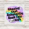 Chasing That Scholastic Bookfair High Transfer - T-SHIRT SIZE