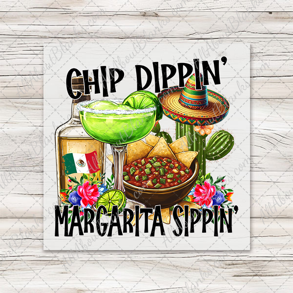Chip Dippin Margarita Sippin Transfer