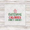 Christmas Calories Don't Count - Clearance Transfer