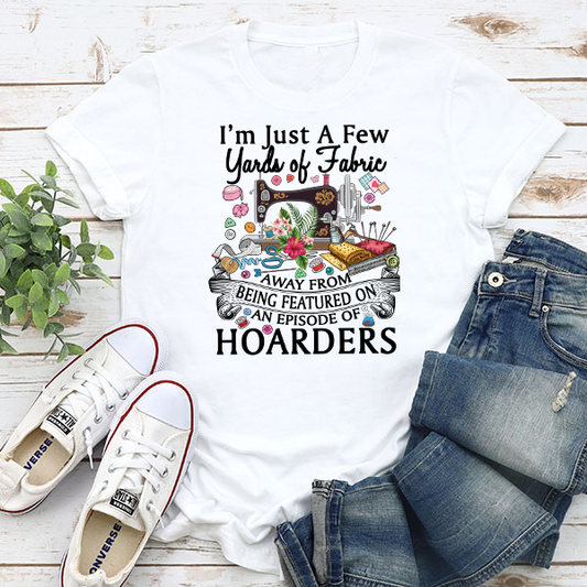 A Few Yards Away From Hoarders Transfer - T-SHIRT SIZE