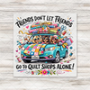 Friends Don't Let Friends Quilt Shop Transfer - T-SHIRT SIZE
