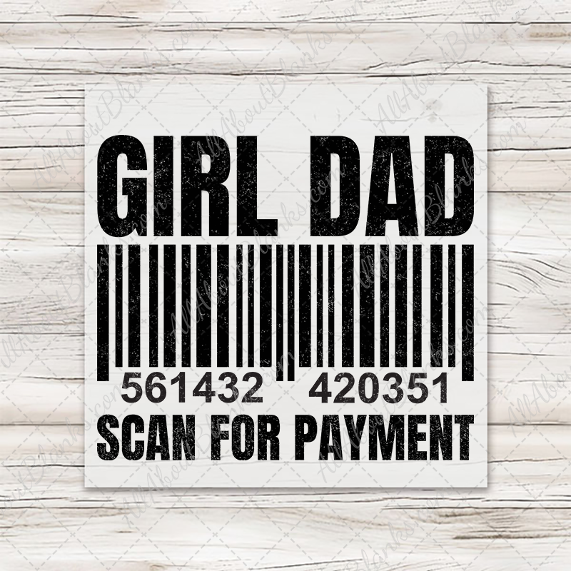 Girl Dad Scan For Payment Transfer - T-SHIRT SIZE