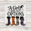 A Girls Gotta Have Options Witches Shoes Whimsical Transfer