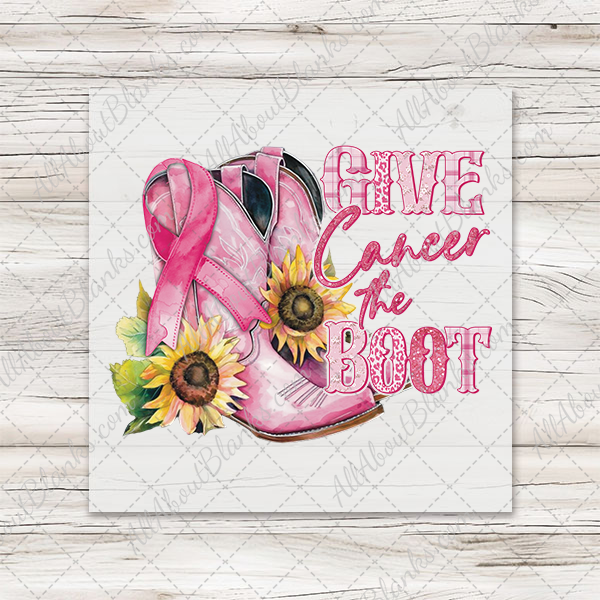 Give Cancer The Boot DTF Transfer - T-SHIRT SIZE