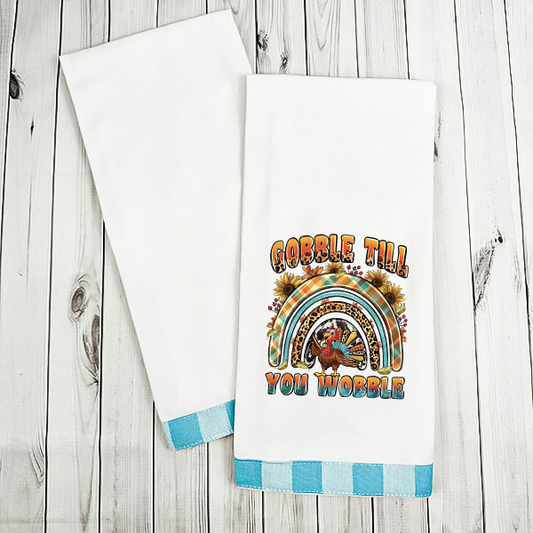 Gobble Til You Wobble DTF Transfer - TOWEL SIZE