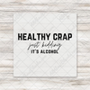Healthy Crap Alcohol Transfer