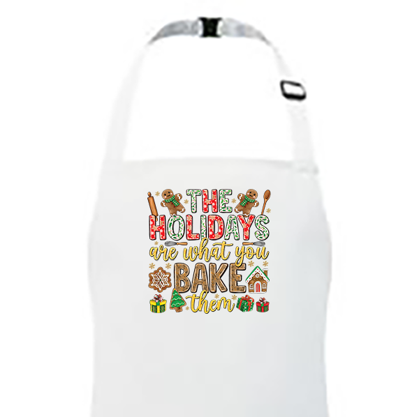 The Holidays Are What You Bake Them DTF Transfer - APRON SIZE