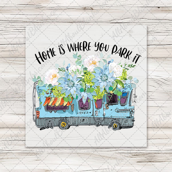 Home Is Where You Park It Transfer