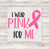 I Wear Pink For... Transfers - T-SHIRT SIZE