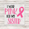 I Wear Pink For... Transfers - T-SHIRT SIZE