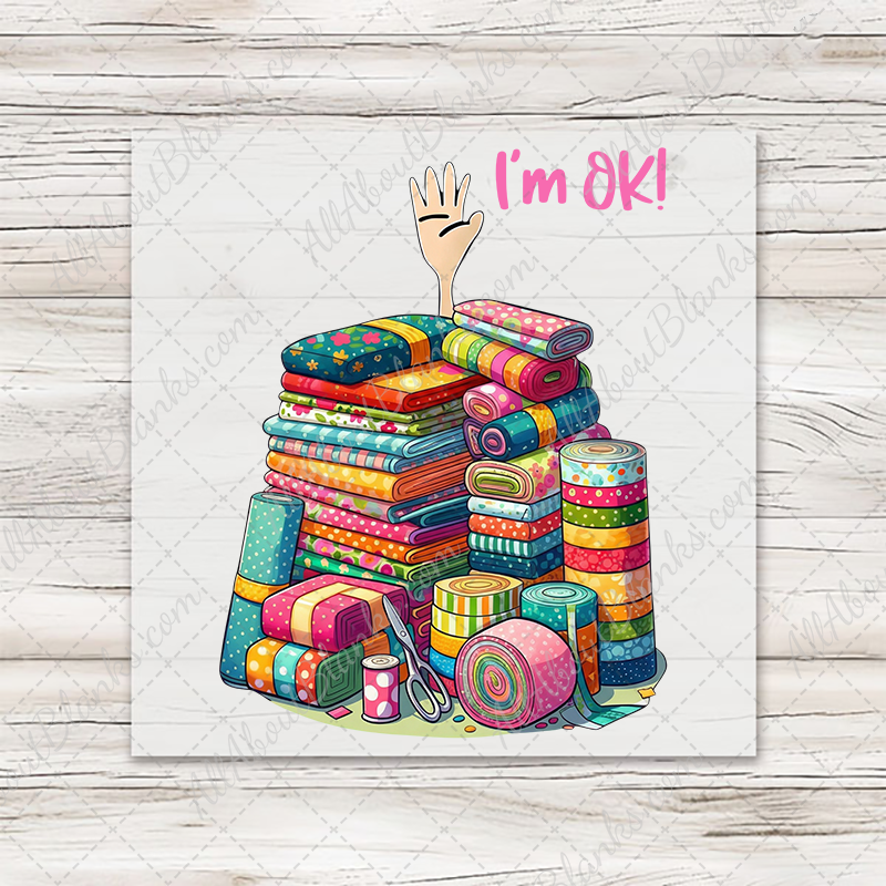 I'm OK Fabric Stack Transfer - T-SHIRT SIZE