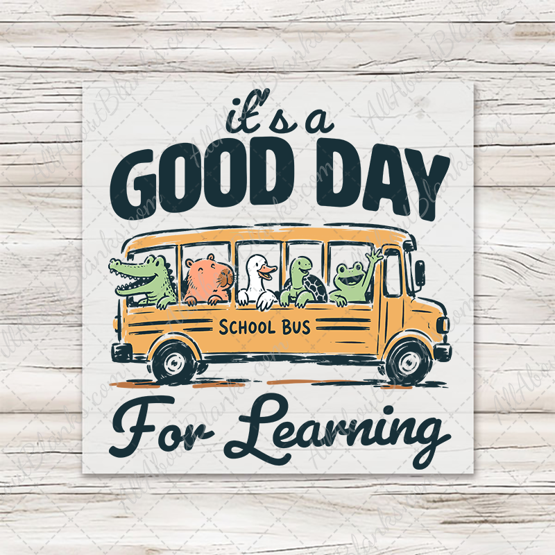 It's A Good Day For Learning School Bus T-Shirt Transfer