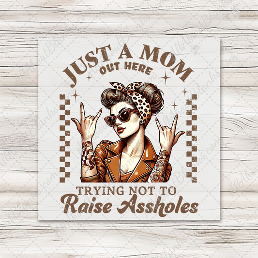 Just A Mom Trying Not To Raise Assholes Transfer