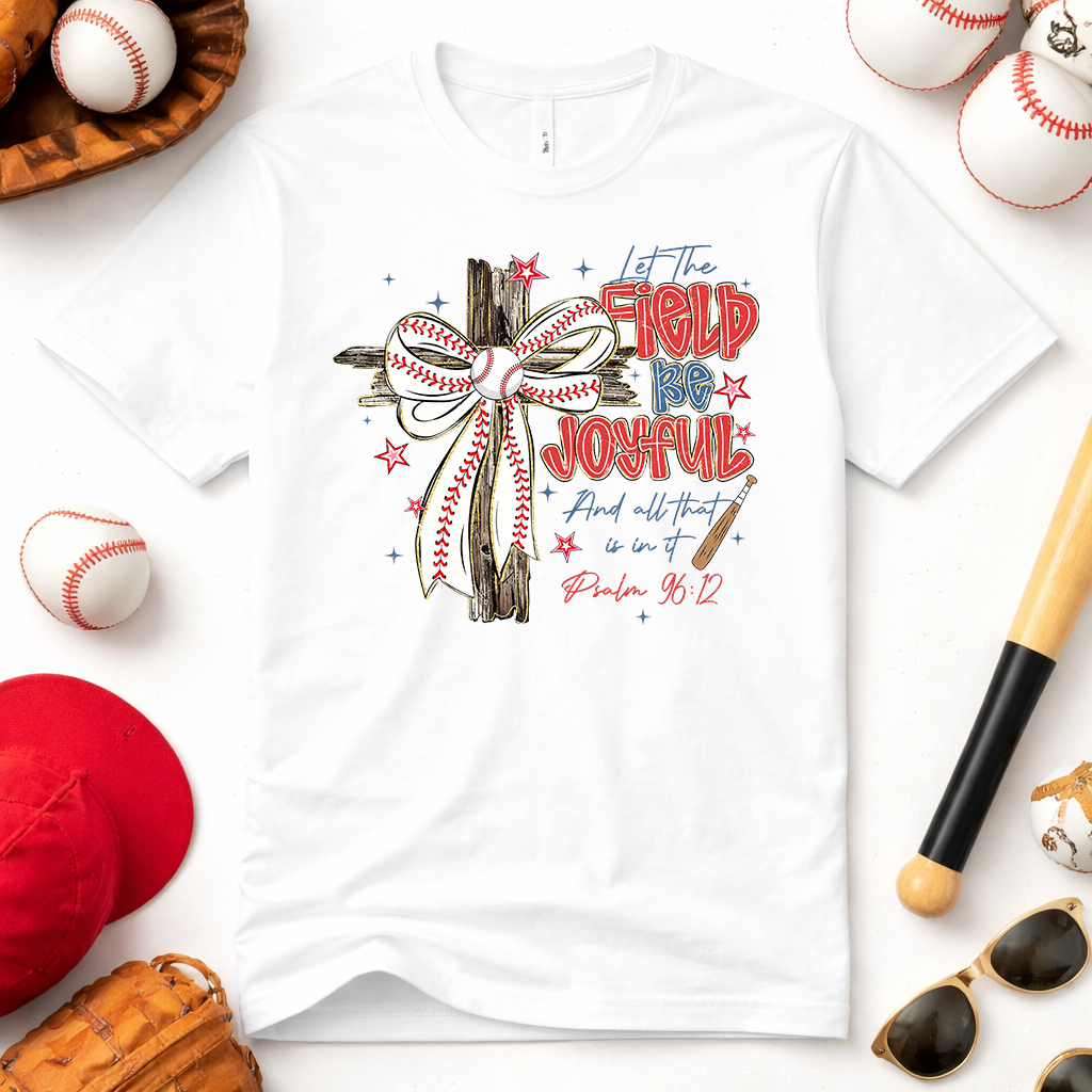 Let The Fields Be Joyful Baseball - ADULT TEE