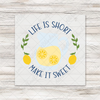 Life Is Short Make It Sweet DTF Transfer
