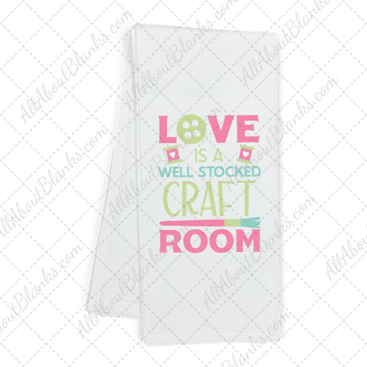 Love Is A Well Stocked Craft Room DTF Transfer