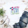Moms Make Life Beautiful Transfer