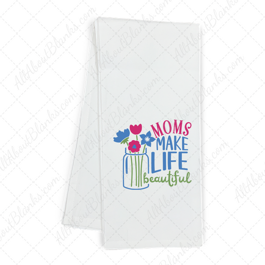 Moms Make Life Beautiful Transfer