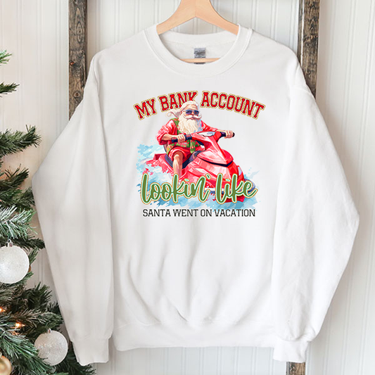 My Bank Account Santa Vacation DTF Transfer - T-SHIRT SIZE