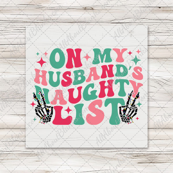 On My Husbands Naughty List Transfer - T-SHIRT SIZE