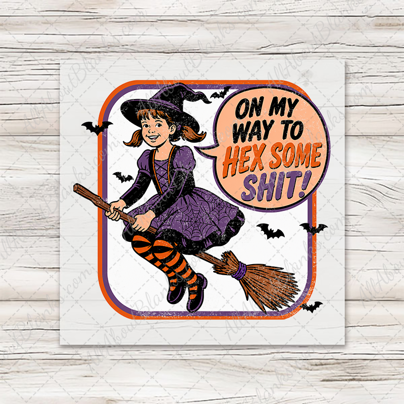 On My Way To Hex Some Shit Transfer - T-SHIRT SIZE