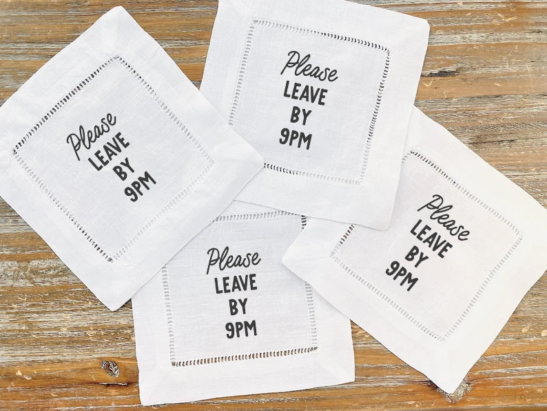 Please Leave By 9 - COCKTAIL NAPKIN SIZE