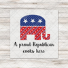 Proud Republican Cooks Here - DTF Transfer