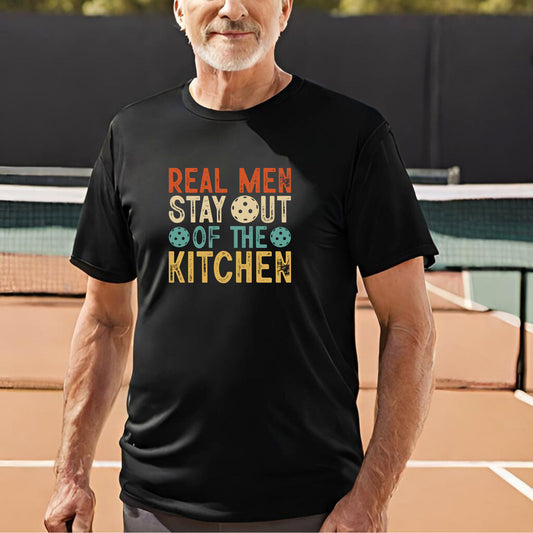 Real Men Stay Out Of The Kitchen Pickleball DTF Transfer - T-SHIRT SIZE