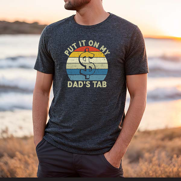 Retro Put It On Dad's Tab DTF Transfer - T-SHIRT SIZE