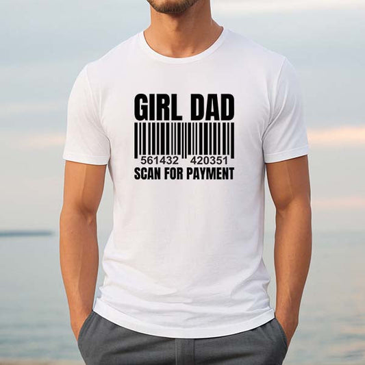 GirlDad Scan For Payment DTF Transfer - T-SHIRT SIZE