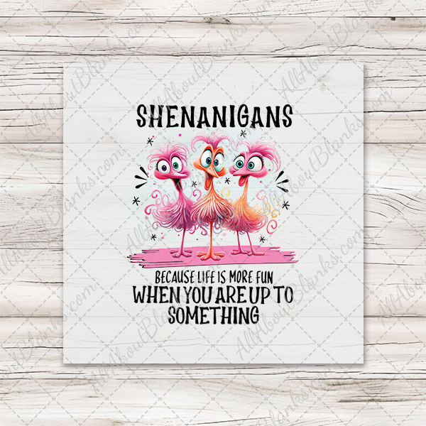 Shenanigans Flamingos DTF Transfer - T-SHIRT SIZE