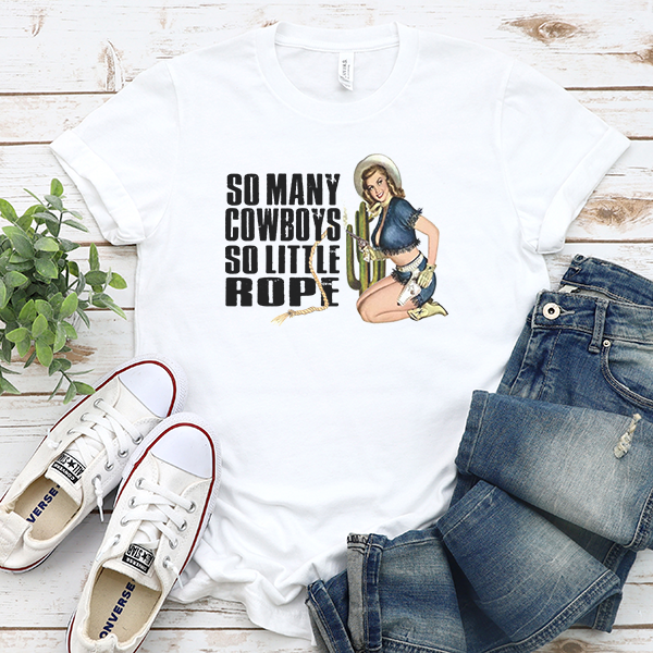 So Many Cowboys DTF Transfer - T-SHIRT SIZE