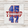 Sparkle Trump 45-47 Red Blue DTF Transfer - T-SHIRT SIZE