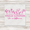 Spread Kindness DTF Transfer - T-SHIRT SIZE