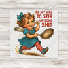 Stir Up Some Shit Transfer - T-SHIRT SIZE