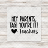 Tag You're It DTF Transfer - T-SHIRT SIZE