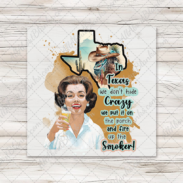 In Texas We Put Crazy On A Smoker Transfer