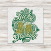 This Is My Lucky Drinking Shirt Transfer - T-SHIRT SIZE