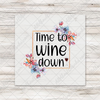 Time To Wine Down Transfer