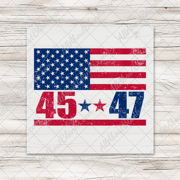 Trump 45 47 American Flag DTF Transfer - T-SHIRT SIZE