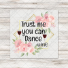 Trust Me You Can Dance Transfer