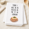 Today I Will Be As Useless As The G In Lasagna Transfer