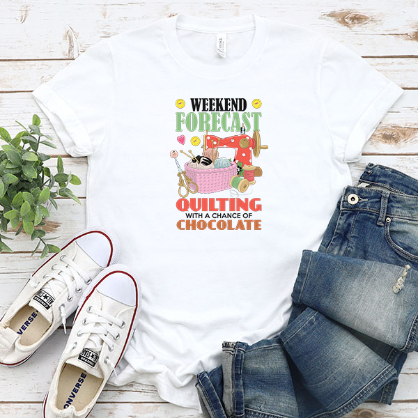 Weekend Forecast Quilting DTF Transfer - T-SHIRT SIZE